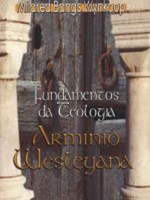 cover image of Fundamentos da Teologia Armínio-Wesleyana